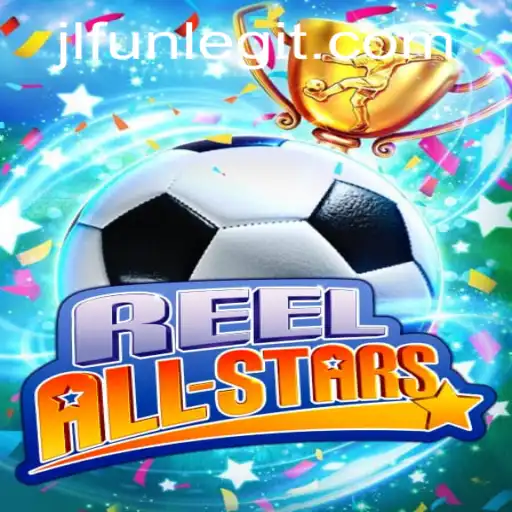 ReelAllStars: Unveiling the Excitement of the Game with JLFUN