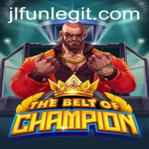 TheBeltOfChampion: A Deep Dive into the Thrilling World of JLFUN's Latest Game